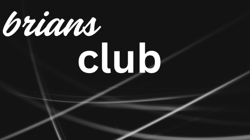 Inside BriansClub: How One Dark Web Marketplace Reshaped Global Credit Card Fraud