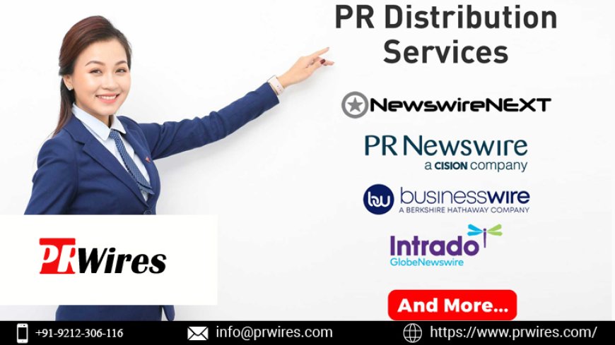 Choosing the Best Press Release Service: Factors to Consider