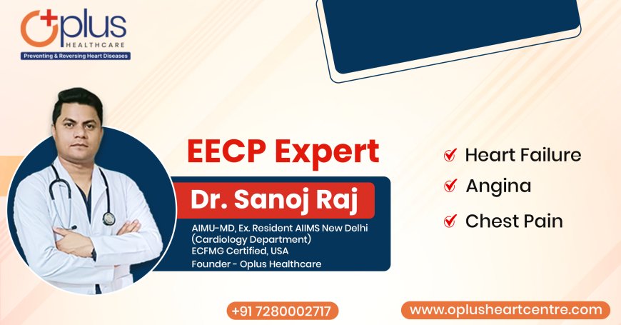 Rediscover Heart Health: EECP Treatment in Vijayawada Offers a Safer Way Forward