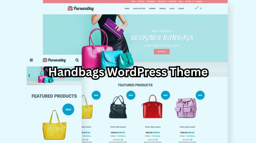 Is This the Perfect Handbags WordPress Theme for Online Stores?